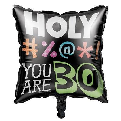 Holy Bleep 'You are 30' Metallic Balloon-Humorous Adults Milestones Birthday Supplies-Party Things Canada